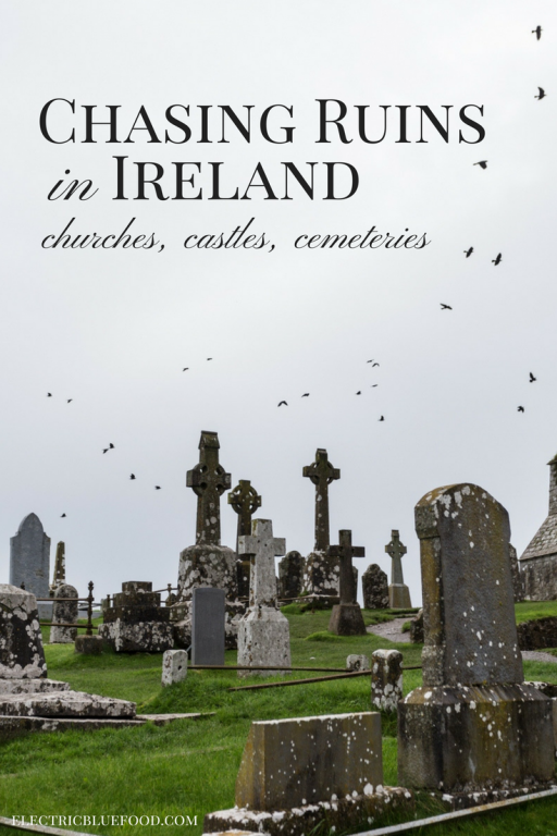 Chasing ruins in Ireland: Churches, Castles and Cemeteries