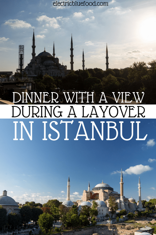 Dinner with a view Istanbul layover