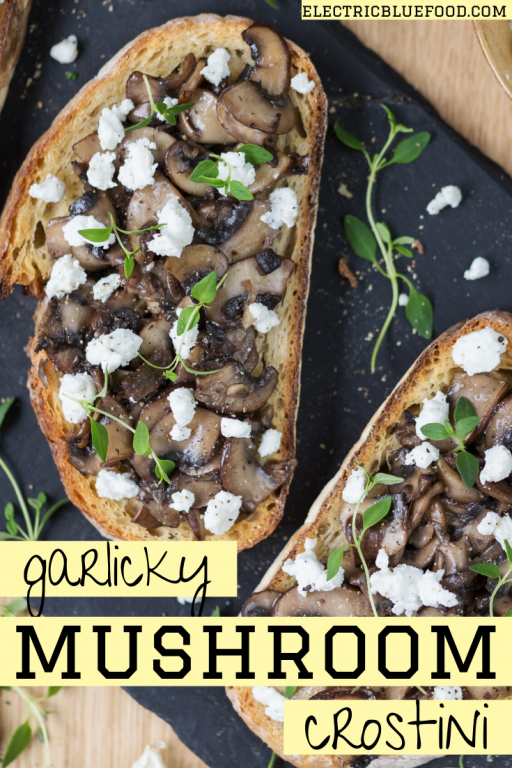 Garlicky mushroom crostini with goat cheese crumbles • Electric Blue ...