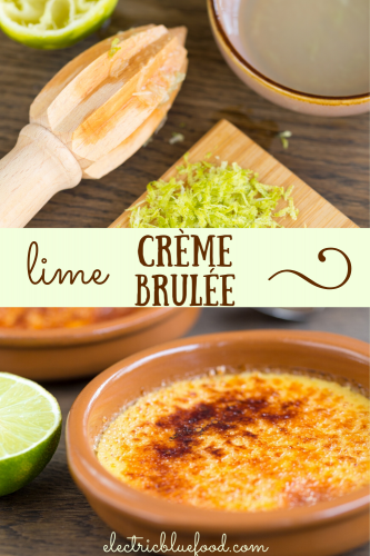 Lime crème brûlée is a tangy twist to the classic French dessert.