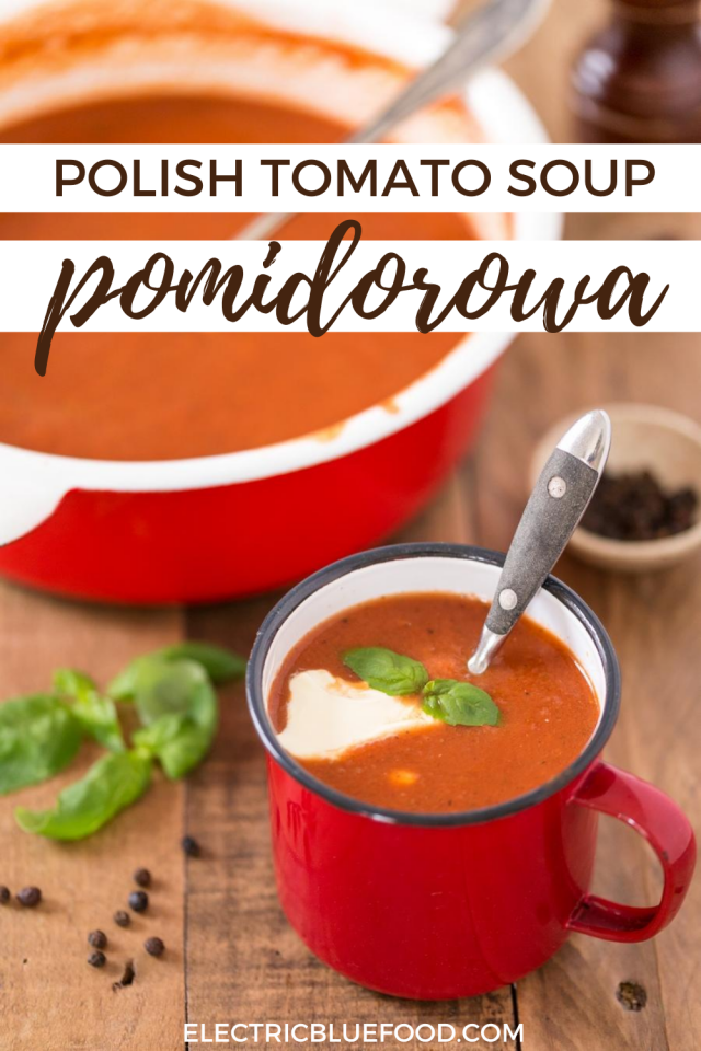 Pomidorowa, the Polish tomato soup • Electric Blue Food