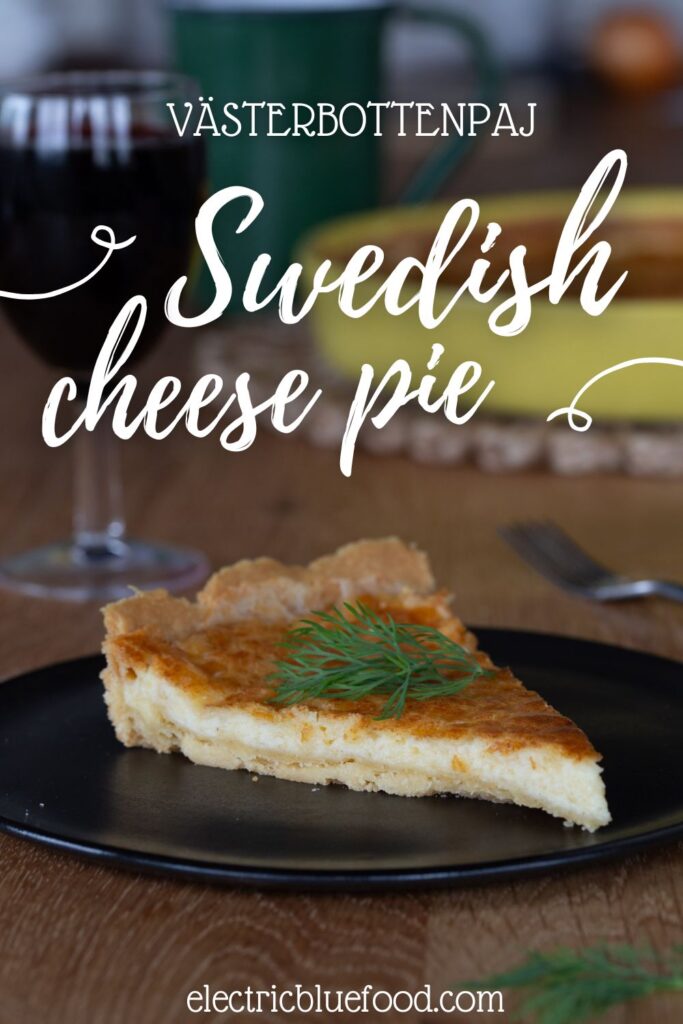 Västerbottenpaj, Swedish cheese pie pin.