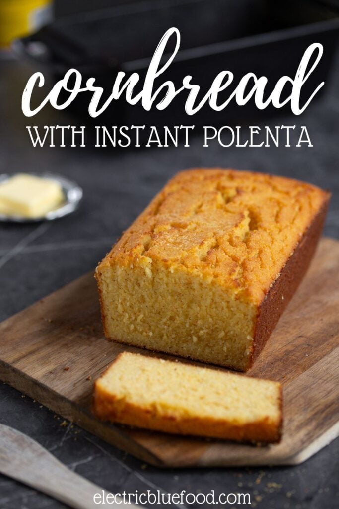 Instant polenta cornbread loaf pin.